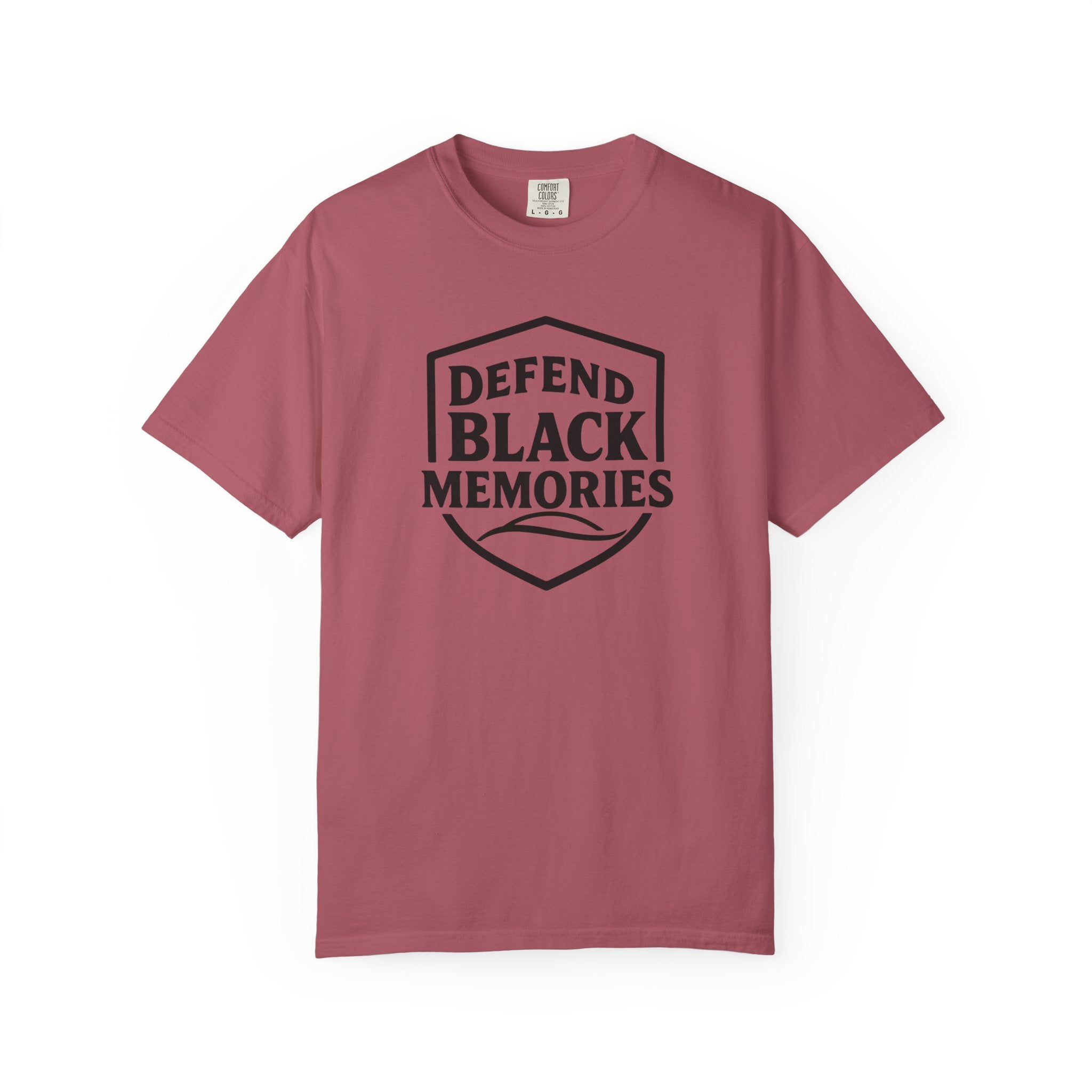 Defend Black Memories T-Shirt — Say What You Mean Without Saying A Word