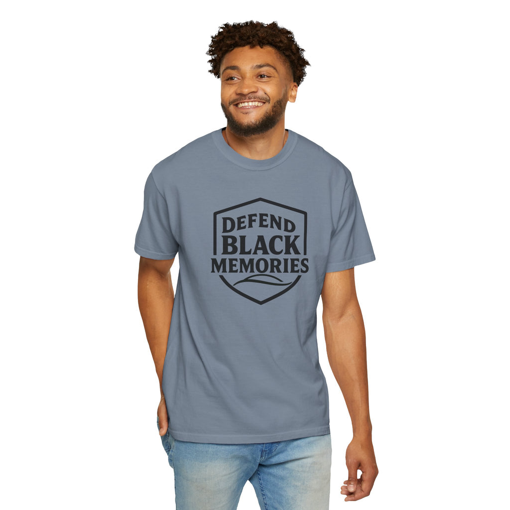 Defend Black Memories T-Shirt — Say What You Mean Without Saying A Word