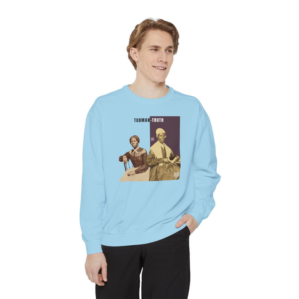 Tubman-Truth, Unisex, Garment-Dyed Sweatshirt (City Champs)