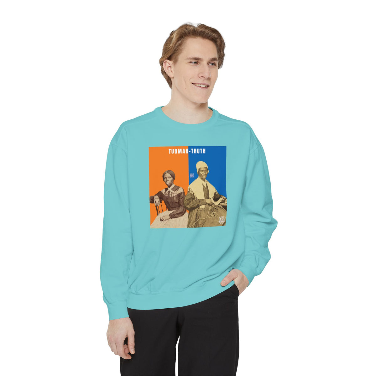 Tubman-Truth, Unisex, Garment-Dyed Sweatshirt (City Champs)