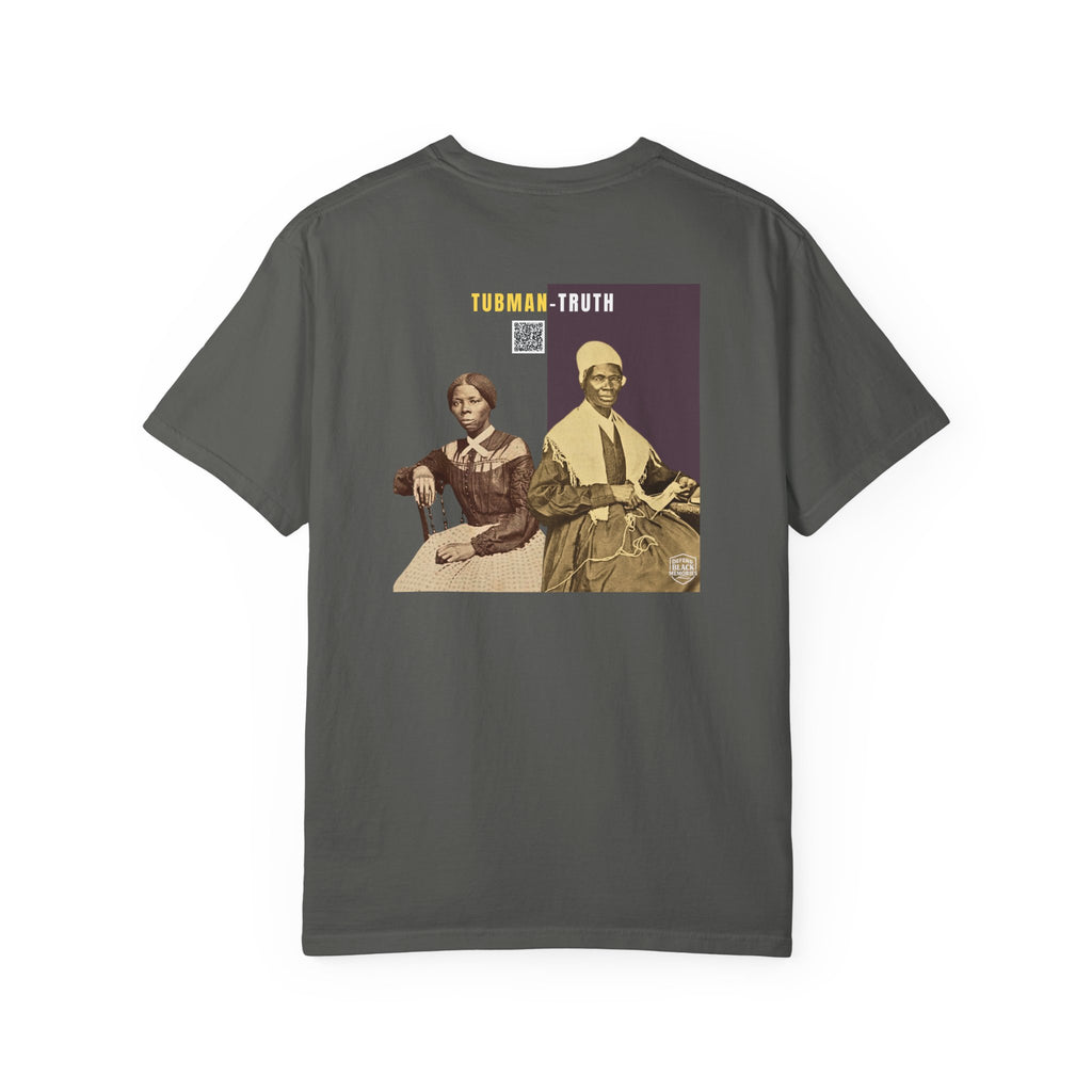 Tubman-Truth, Unisex, 2 Side,  Historical Portrait T-shirt