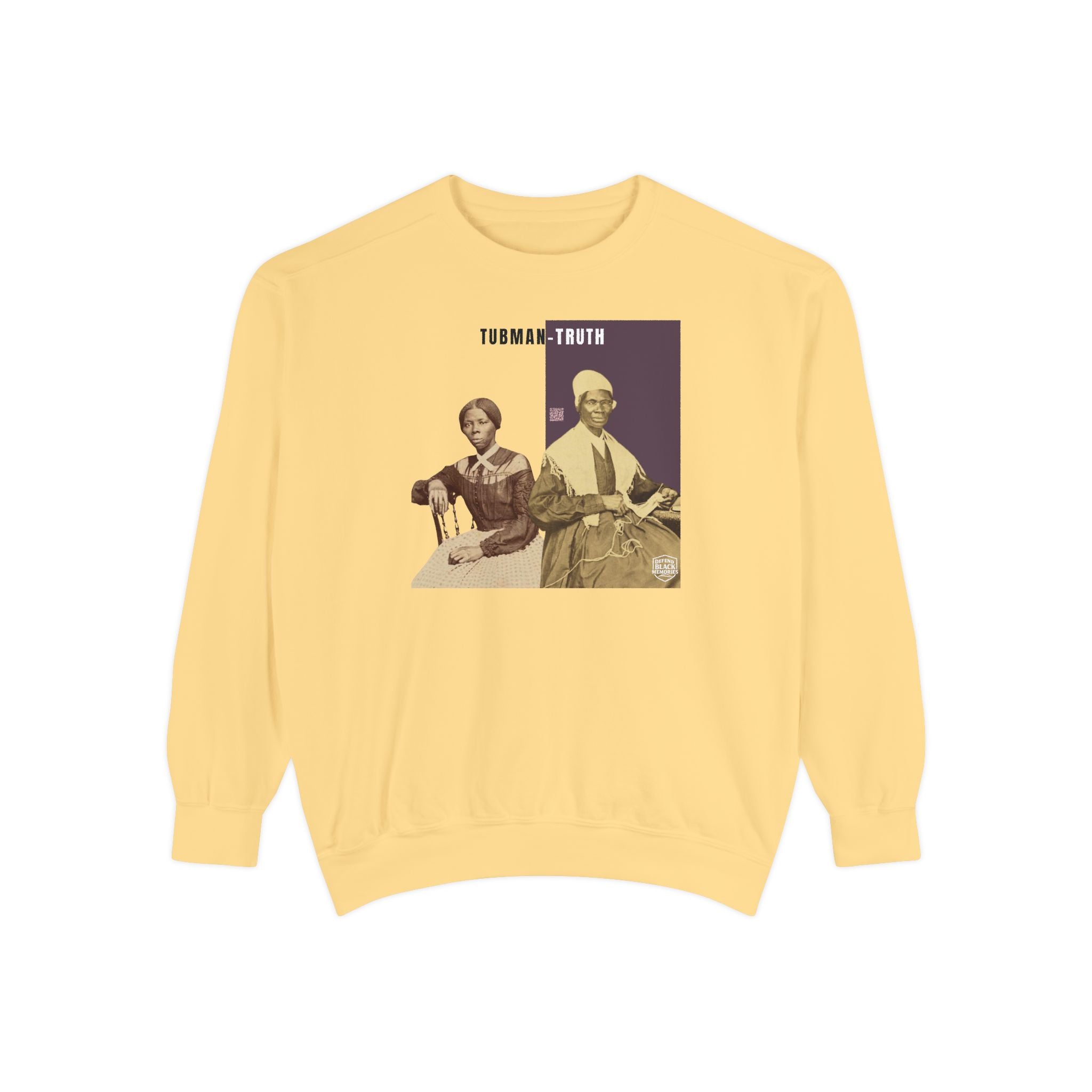Tubman-Truth, Unisex, Garment-Dyed Sweatshirt (City Champs)