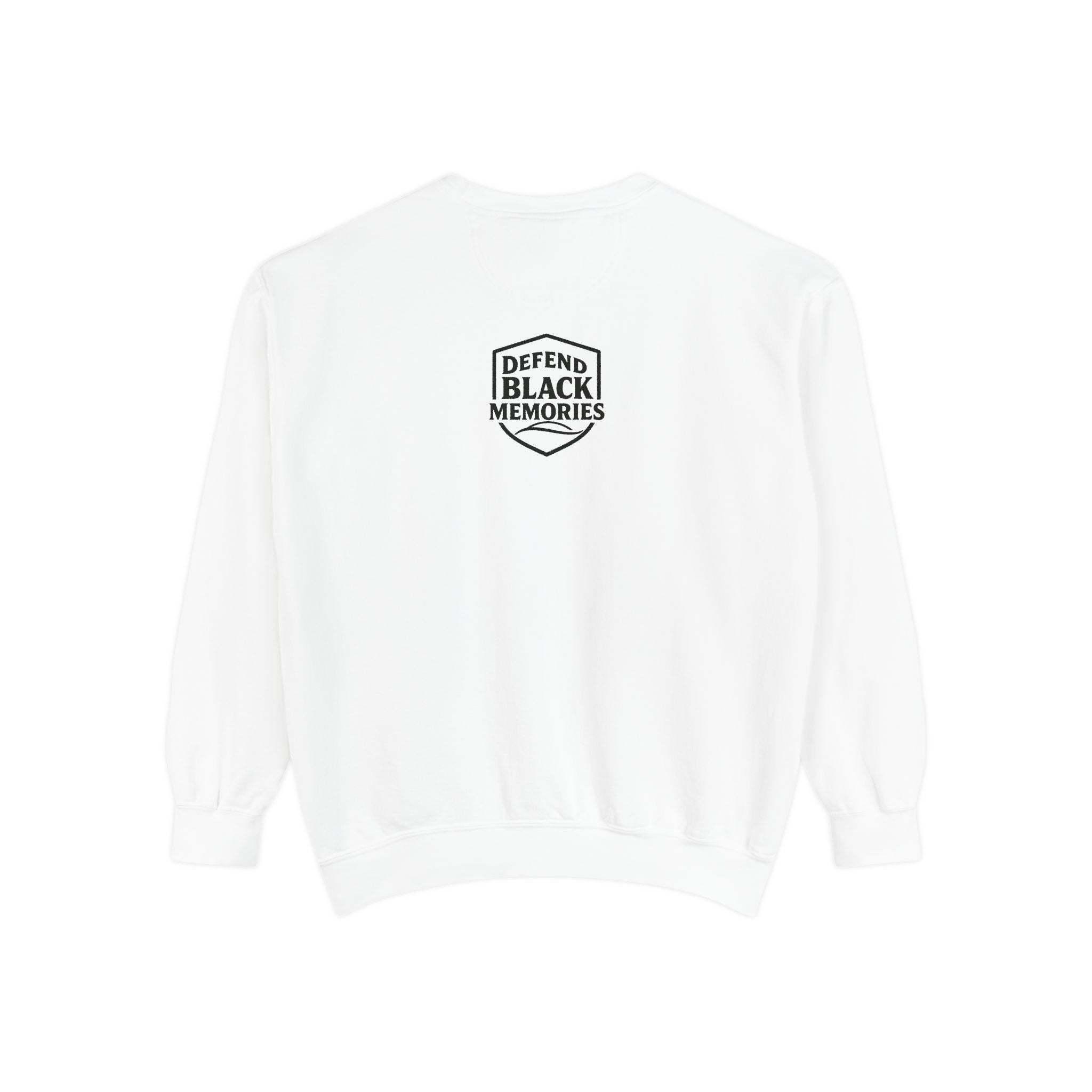 Defend Black Memory:Susie King Taylor: Unisex Garment-Dyed Sweatshirt