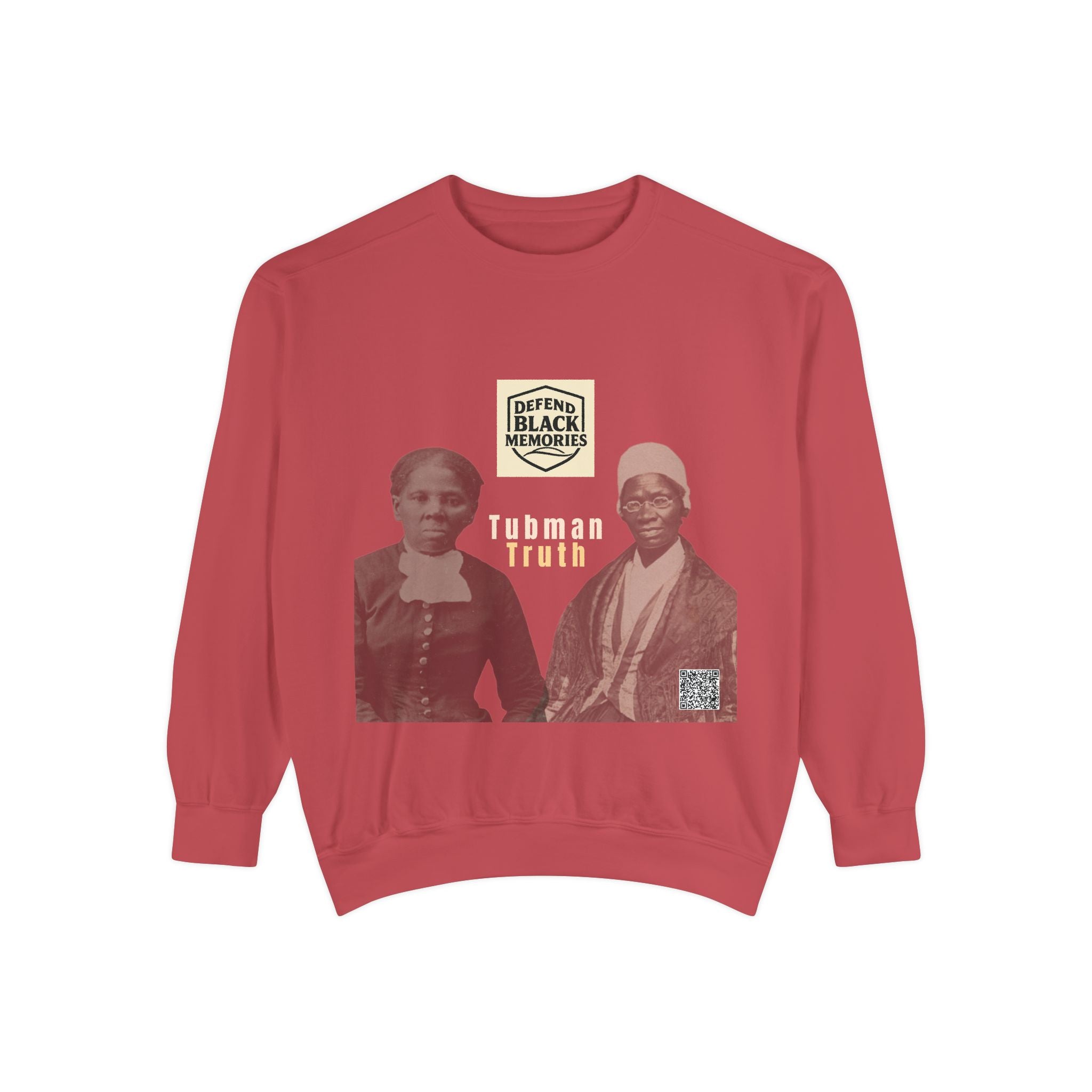 Defend Black Memories: Unisex, Tubman-Truth Garment-Dyed Sweatshirt