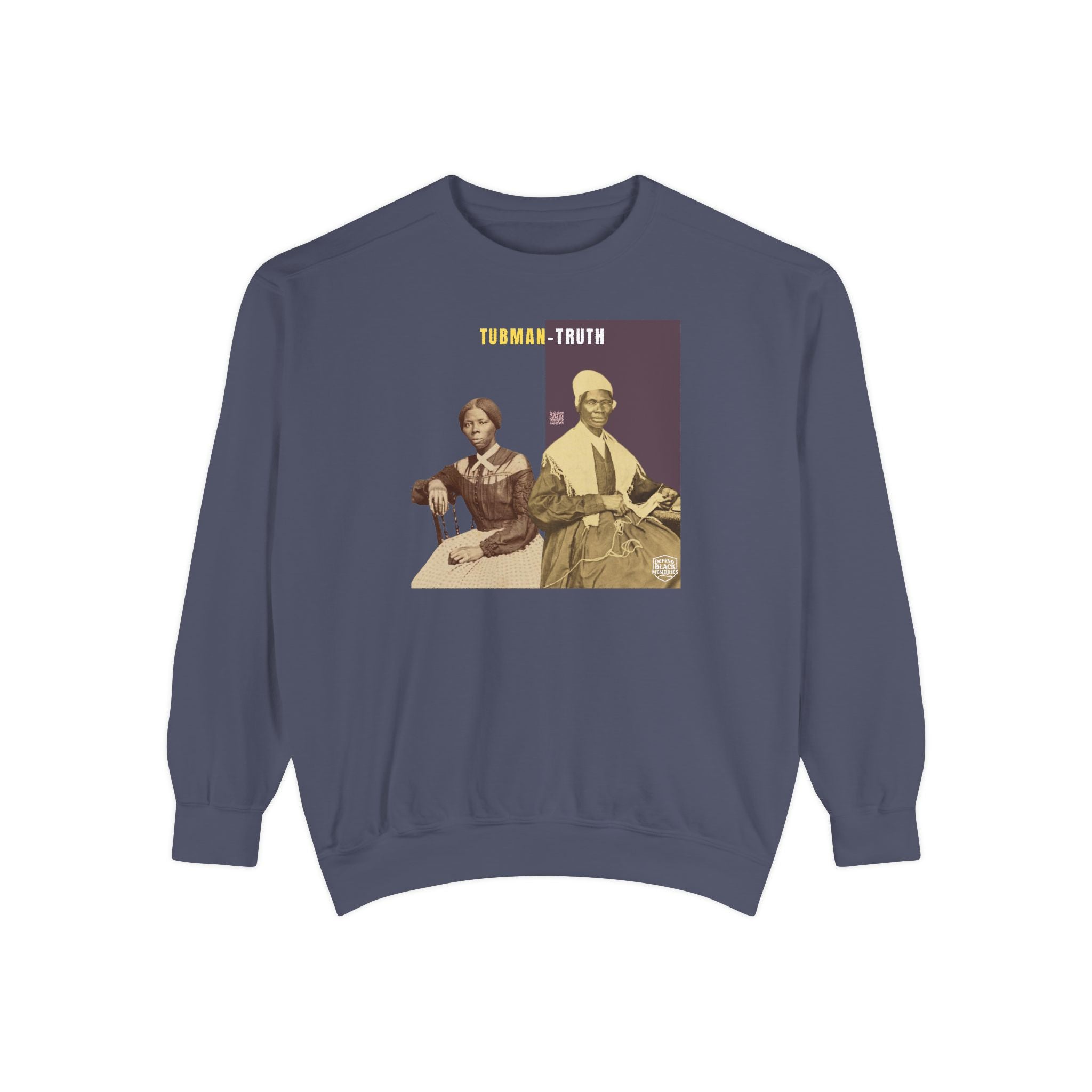 Tubman-Truth, Unisex, Garment-Dyed Sweatshirt (City Champs)