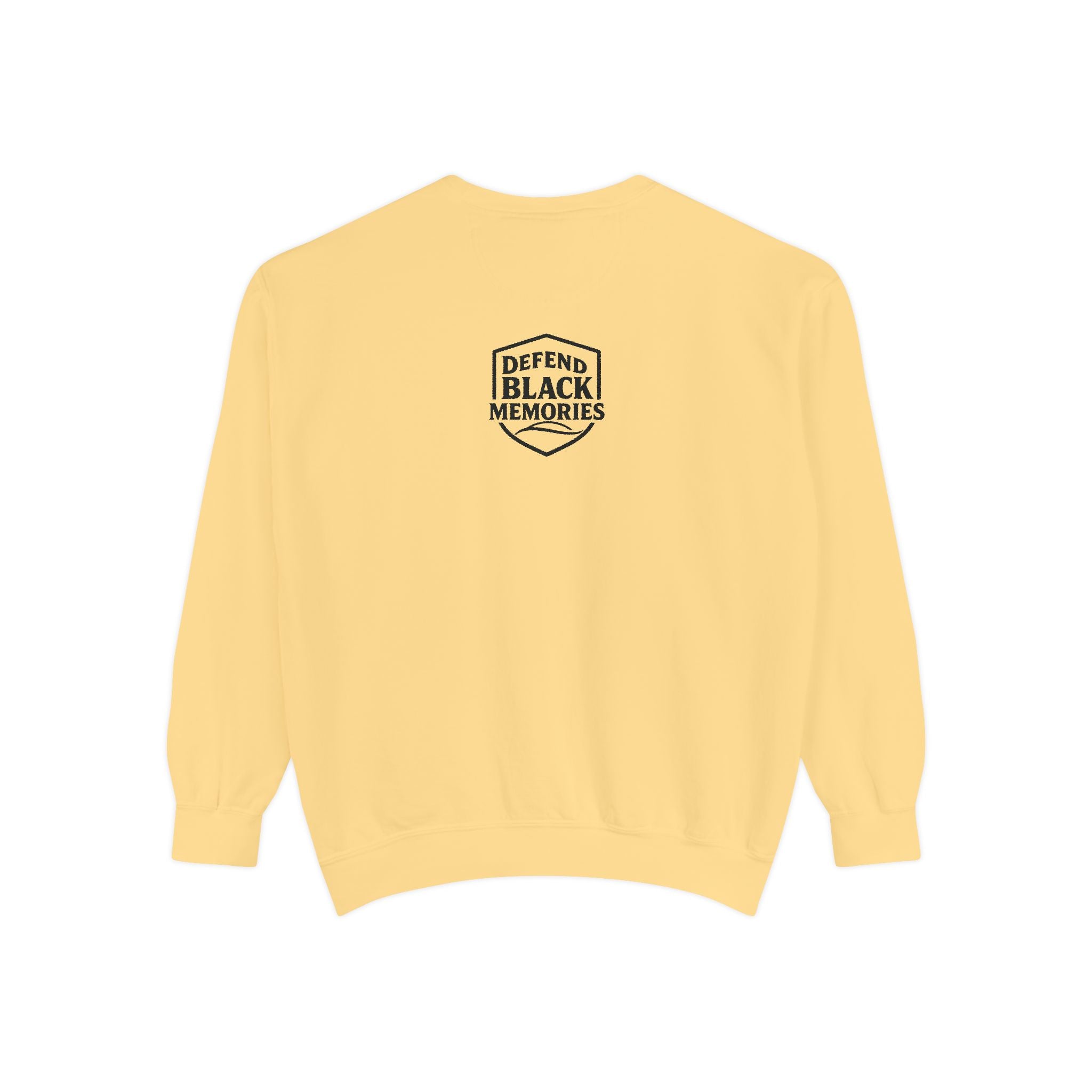 Defend Black Memory:Susie King Taylor: Unisex Garment-Dyed Sweatshirt