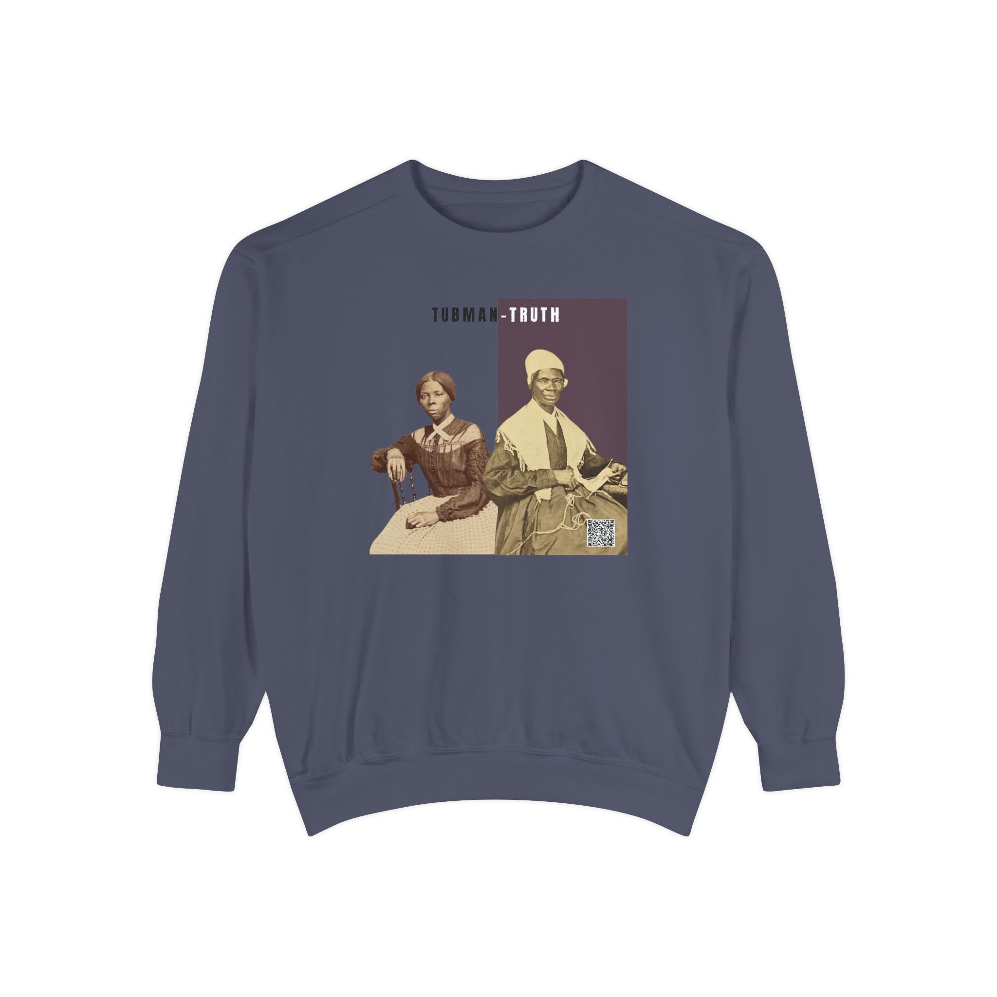 Tubman-Truth, Unisex, Garment-Dyed Sweatshirt