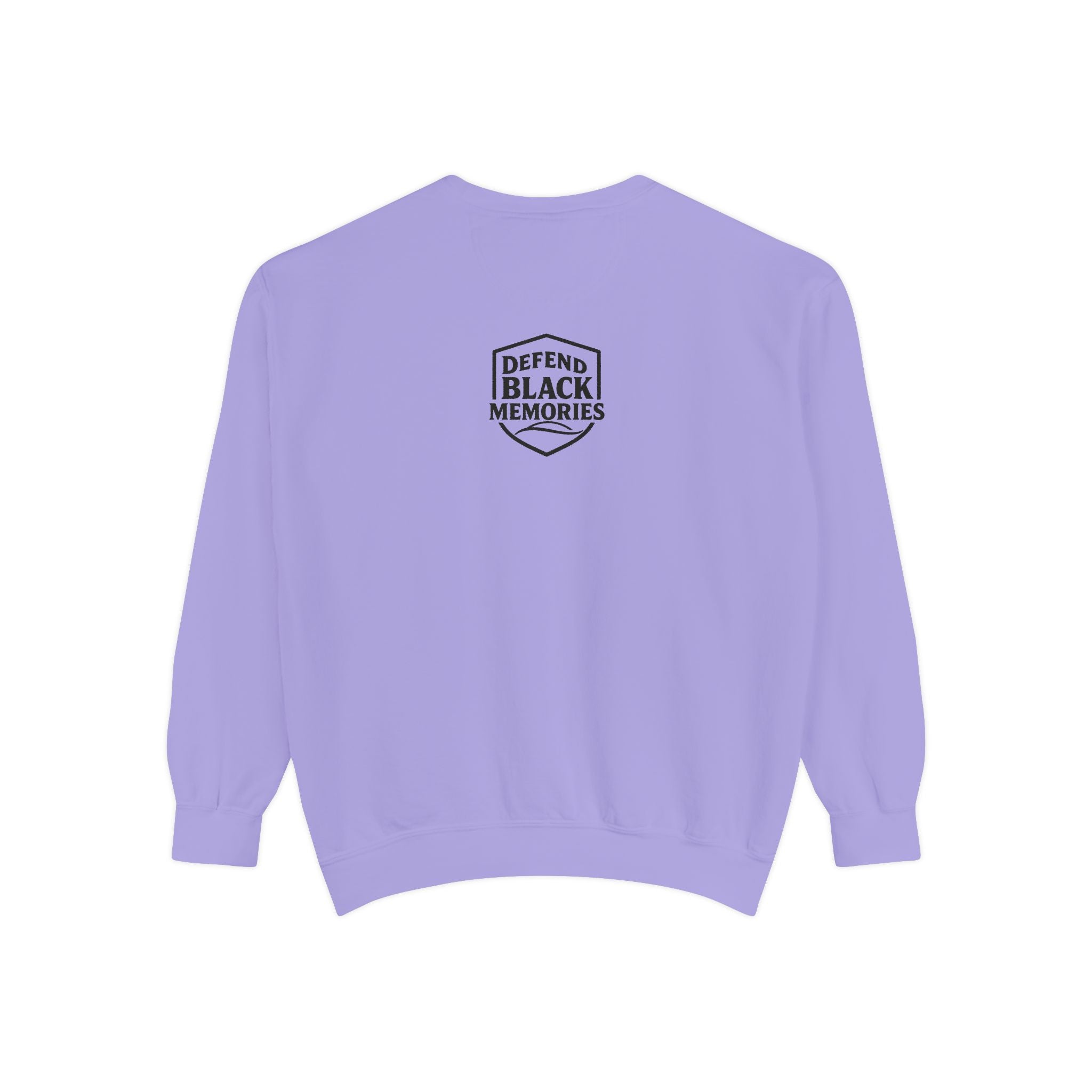 Defend Black Memories: Unisex, Tubman-Truth Garment-Dyed Sweatshirt