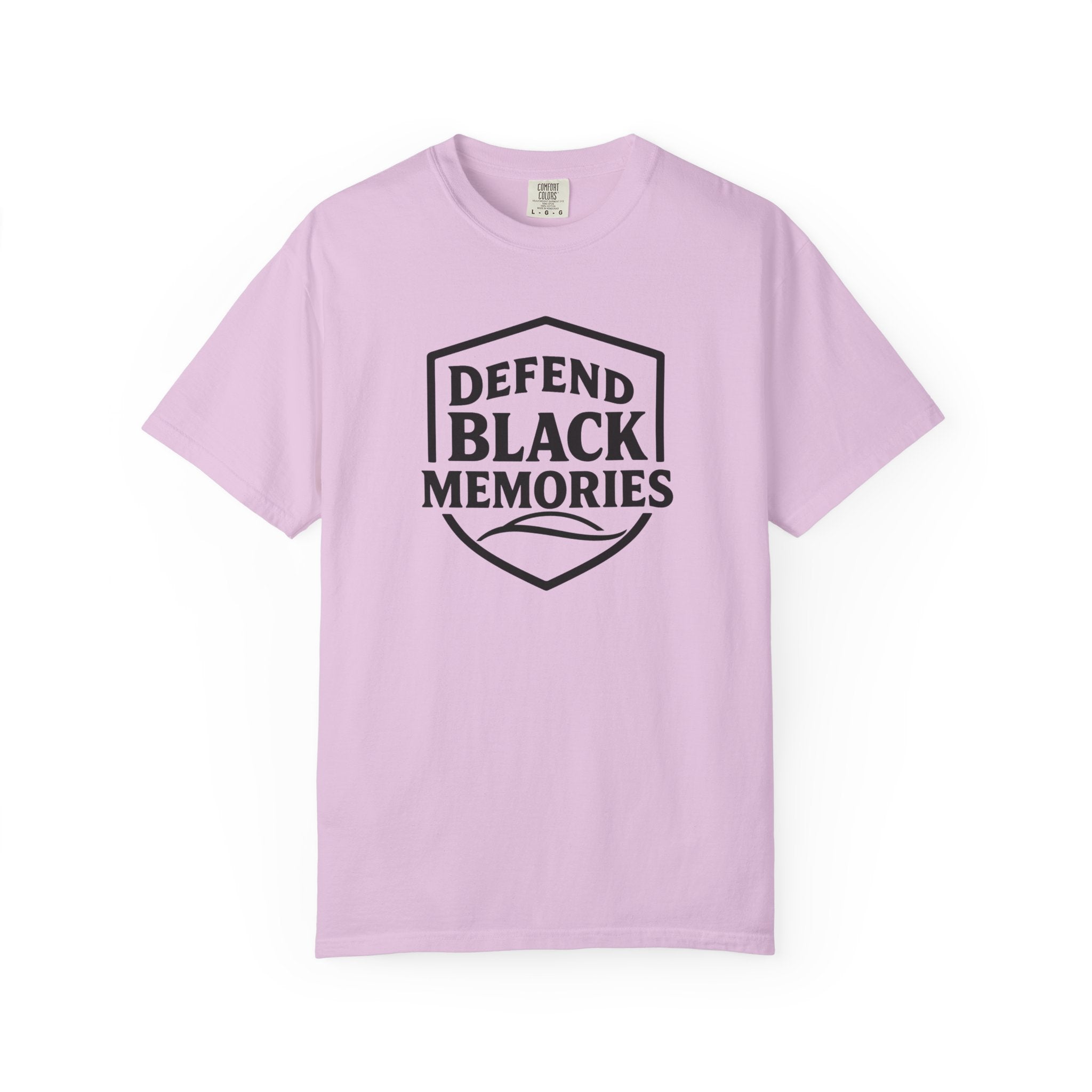 Defend Black Memories T-Shirt — Say What You Mean Without Saying A Word