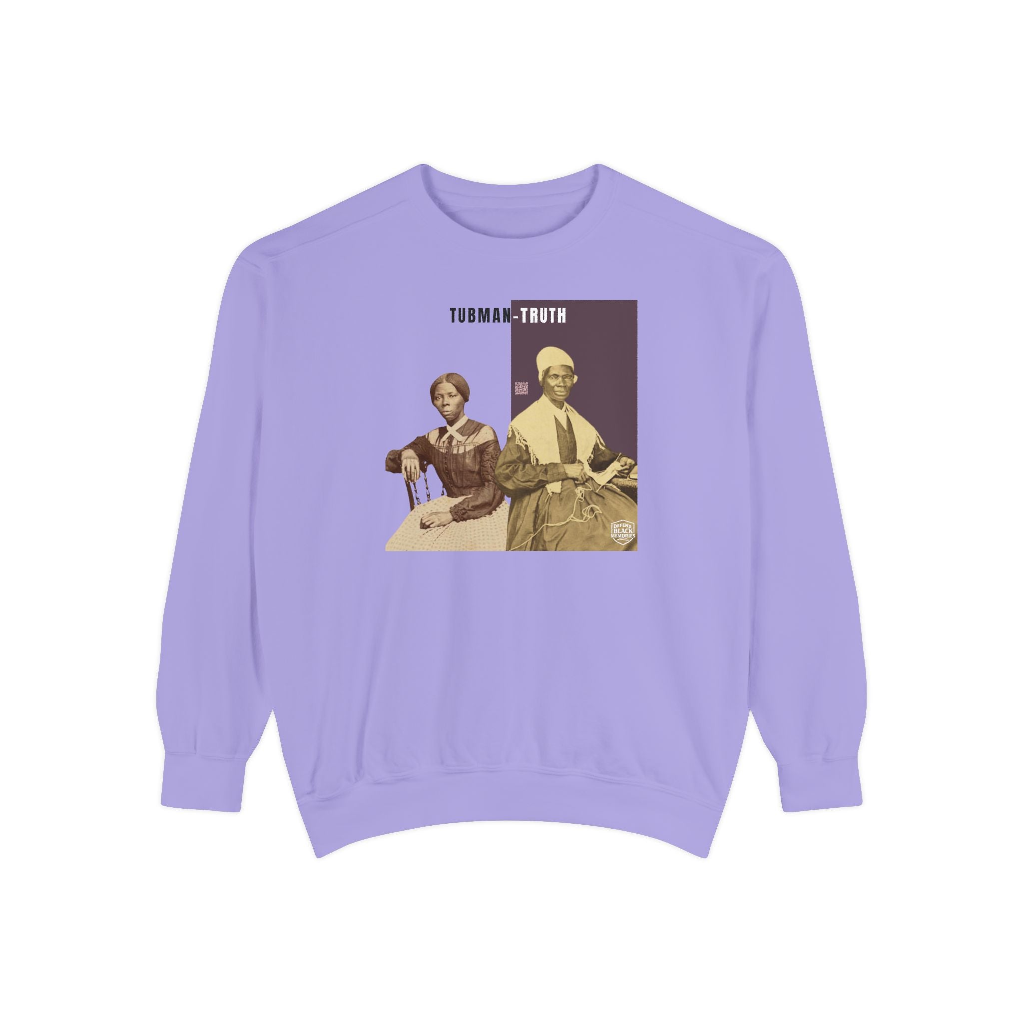 Tubman-Truth, Unisex, Garment-Dyed Sweatshirt (City Champs)