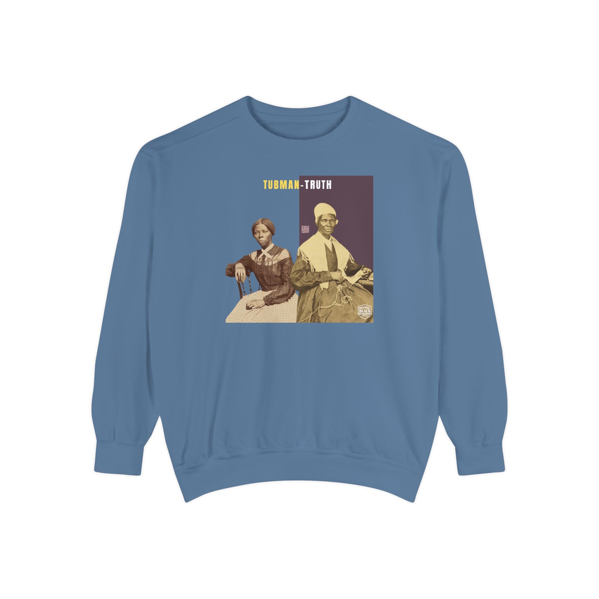 Tubman-Truth, Unisex, Garment-Dyed Sweatshirt (City Champs)