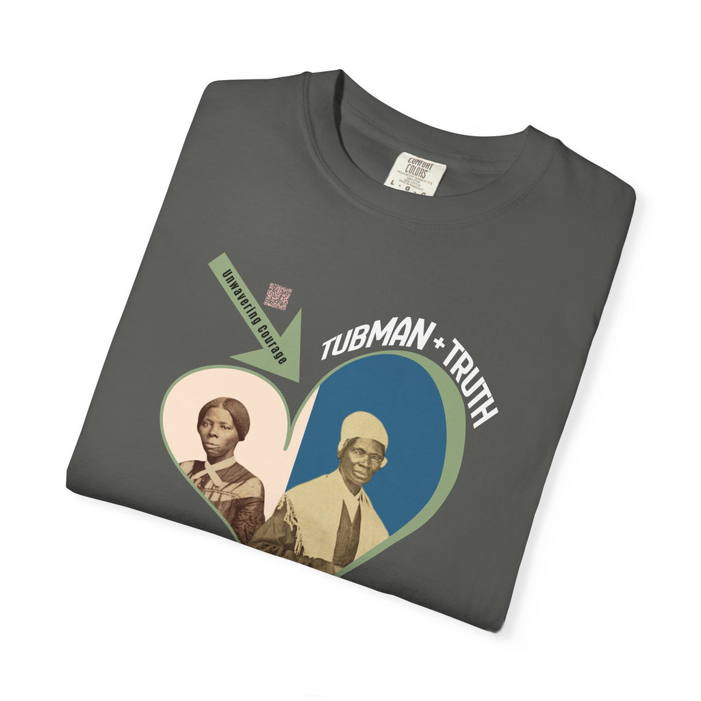 Harriet Tubman & Sojourner Truth, Heart Courage Inspirational Historical Women T‑Shirt