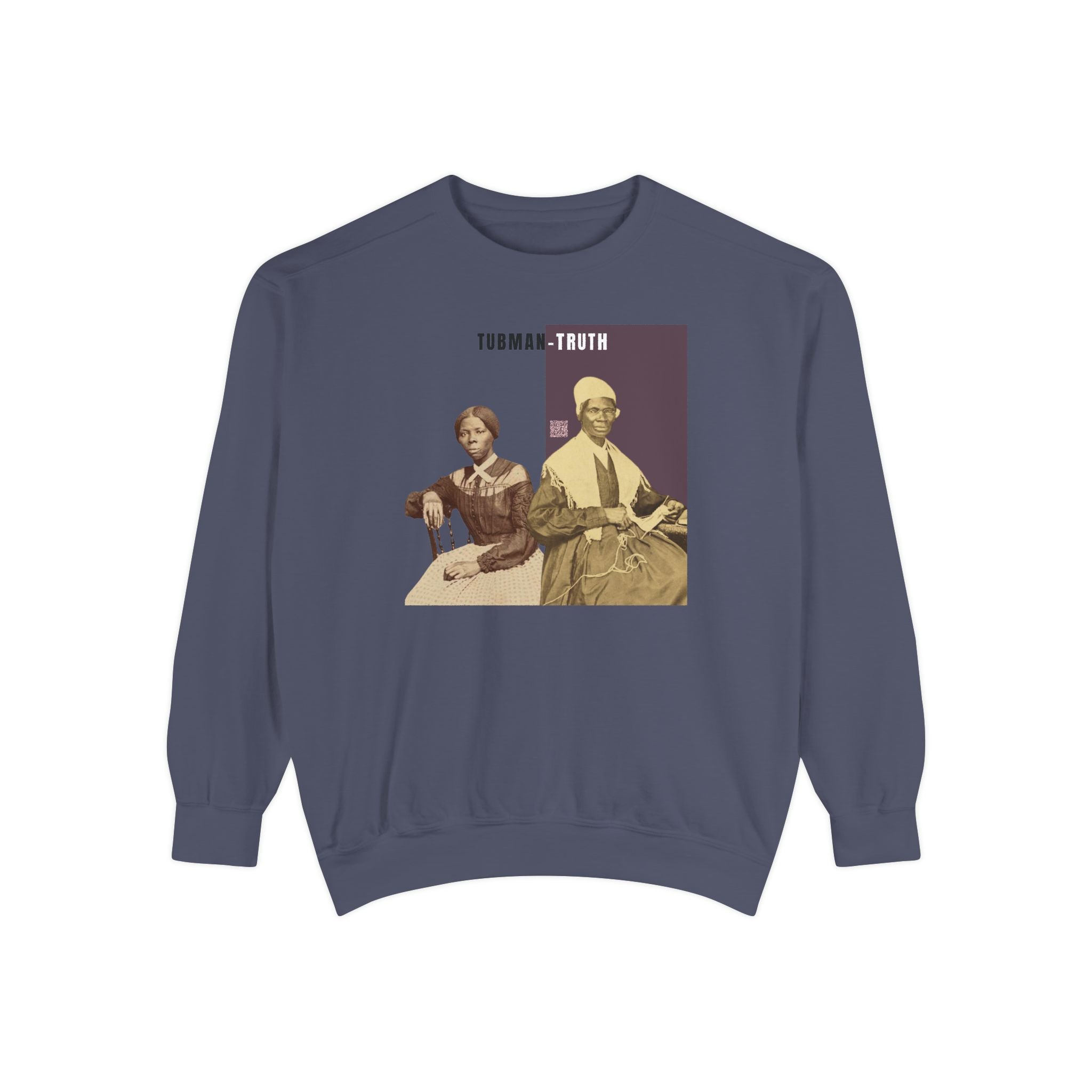 Tubman-Truth, Unisex, Garment-Dyed Sweatshirt