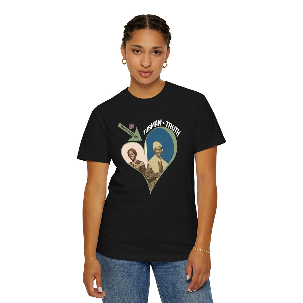 Harriet Tubman & Sojourner Truth, Heart Courage Inspirational Historical Women T‑Shirt