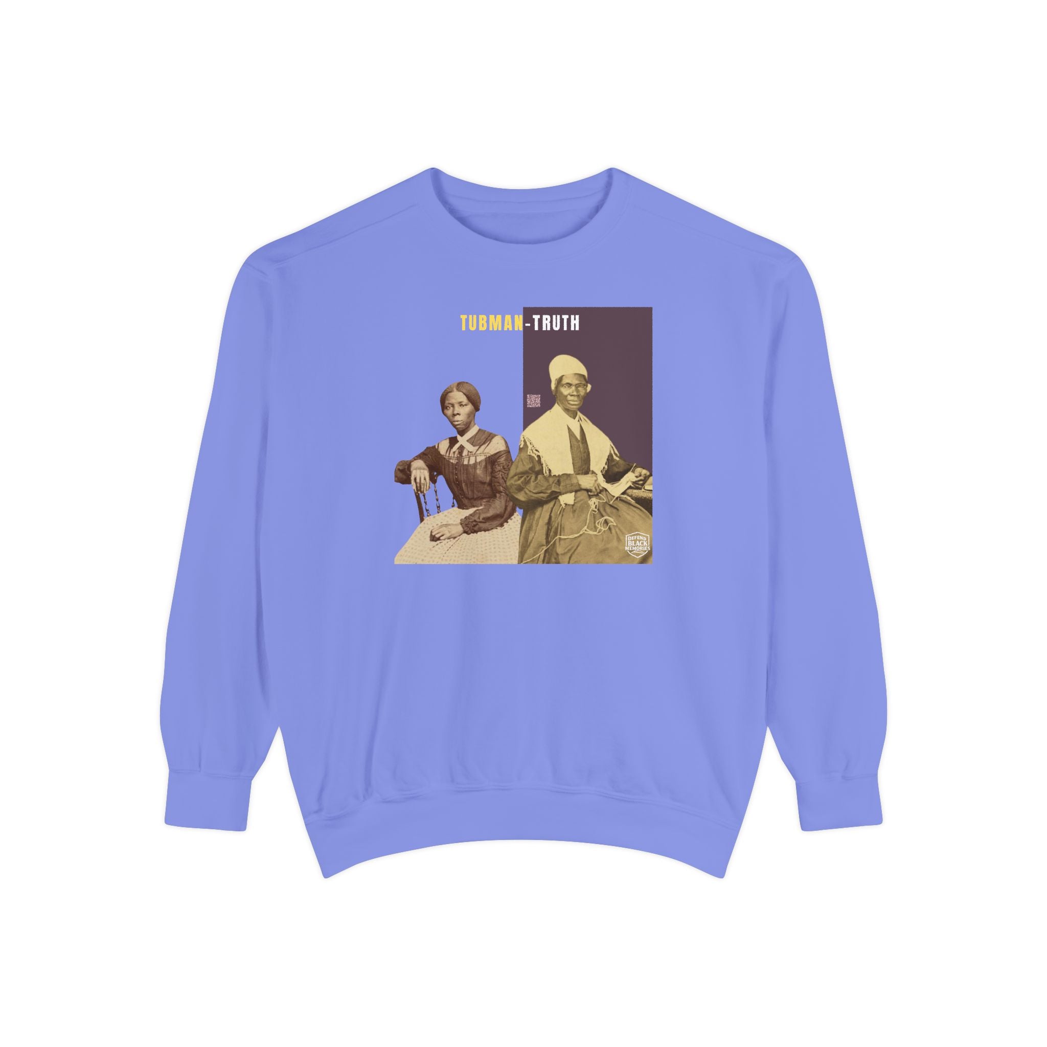 Tubman-Truth, Unisex, Garment-Dyed Sweatshirt (City Champs)