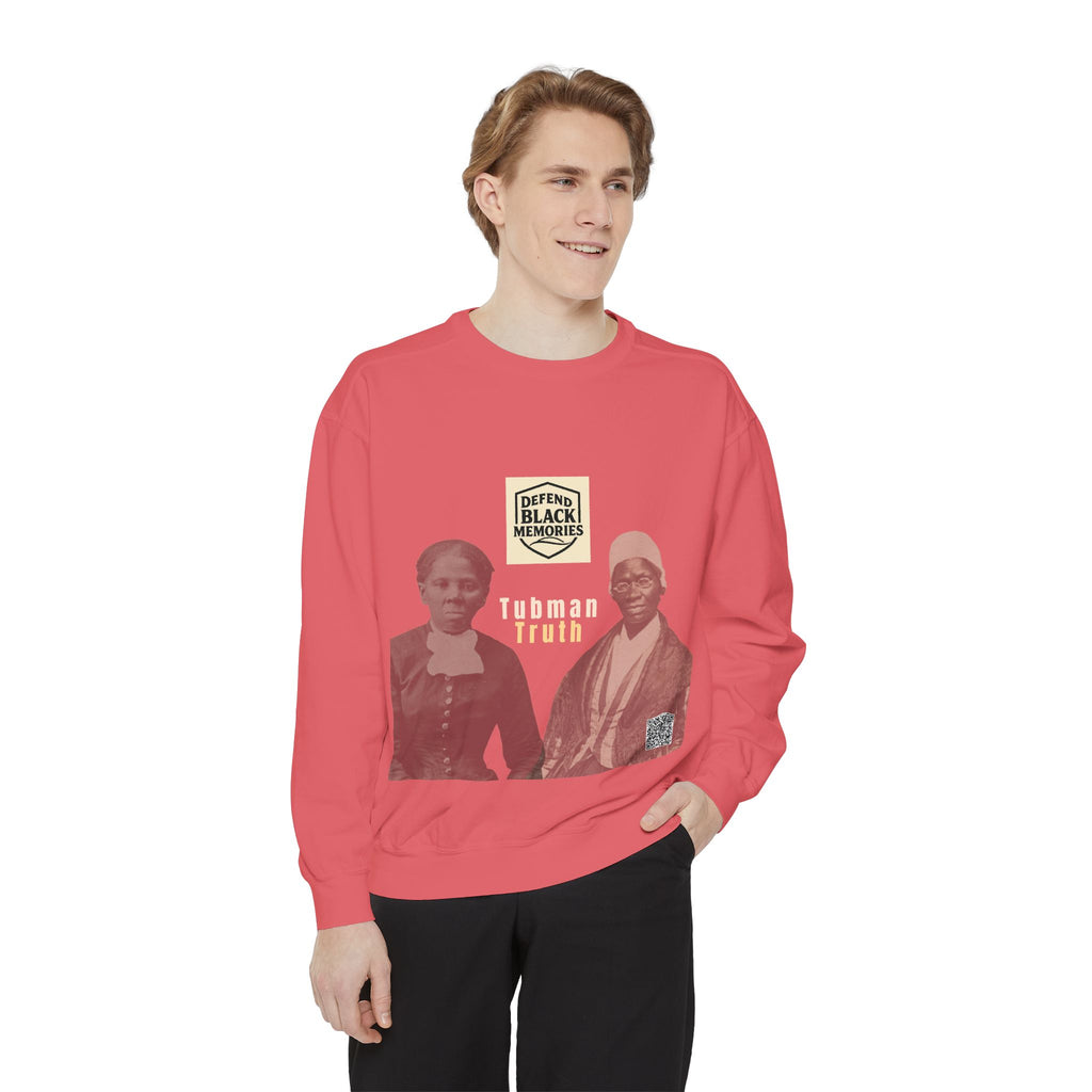 Defend Black Memories: Unisex, Tubman-Truth Garment-Dyed Sweatshirt