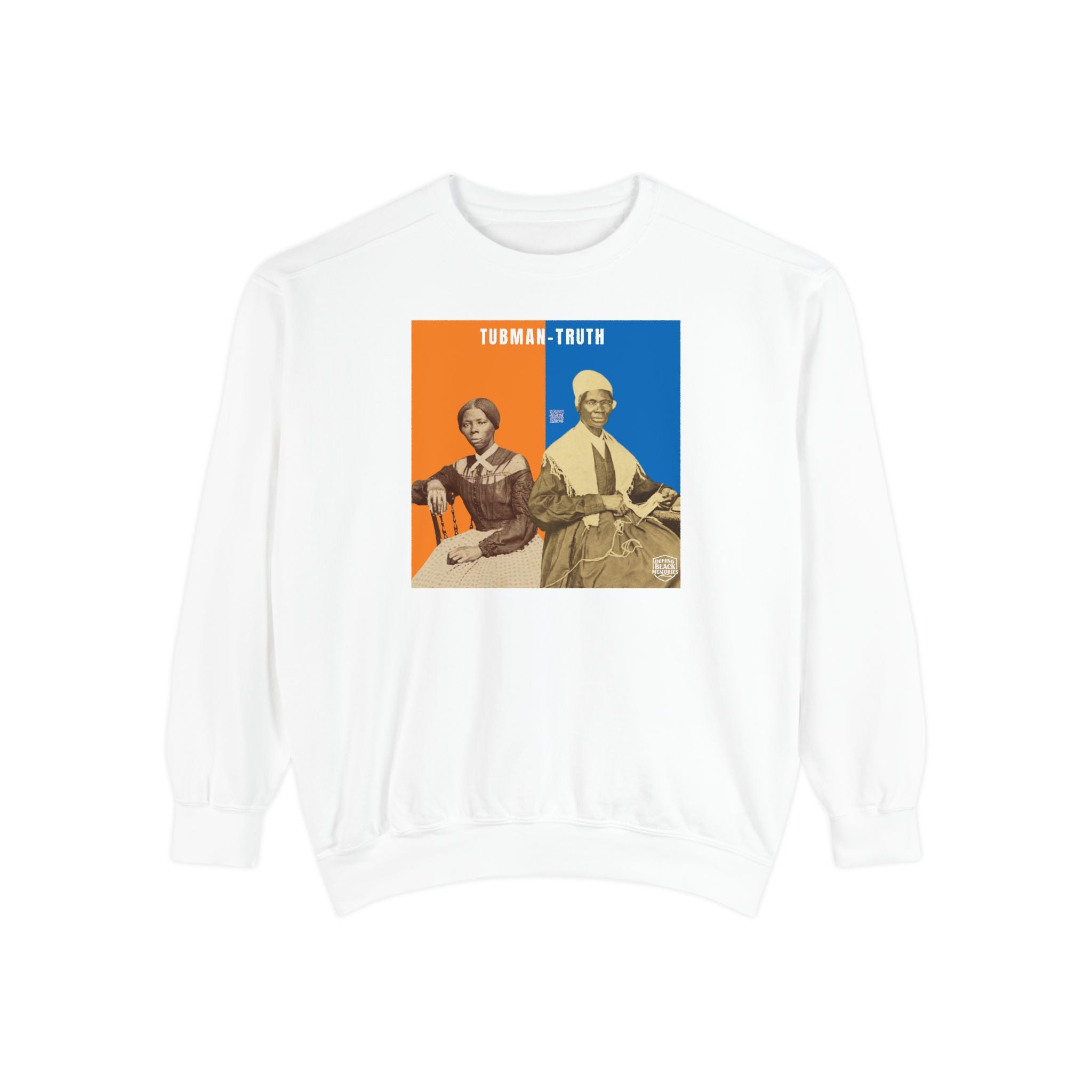 Tubman-Truth, Unisex, Garment-Dyed Sweatshirt (City Champs)