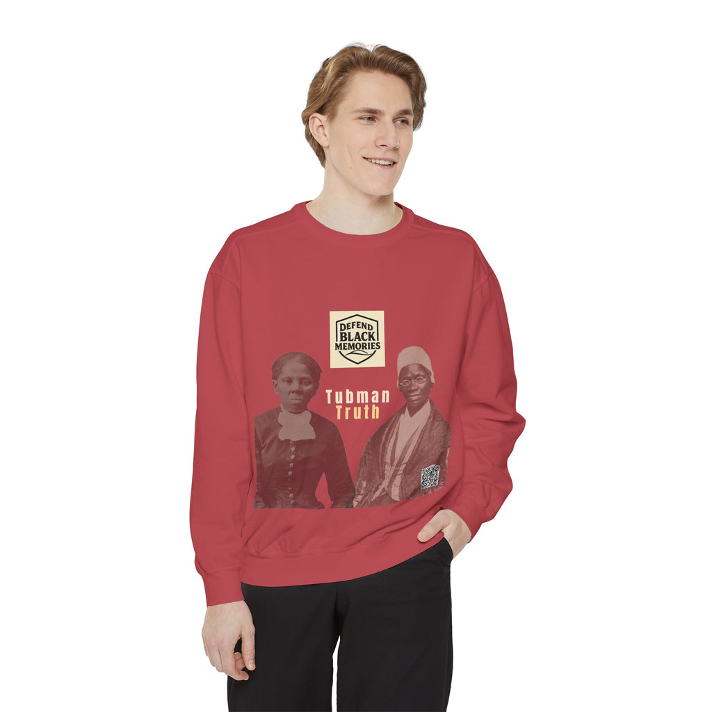 Defend Black Memories: Unisex, Tubman-Truth Garment-Dyed Sweatshirt