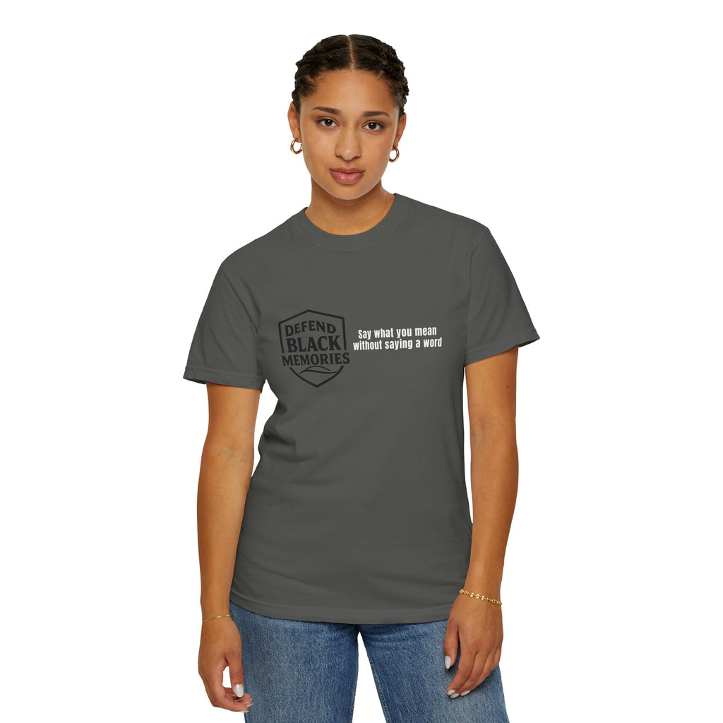 DBM T-Shirt — Say What You Mean Without Saying A Word