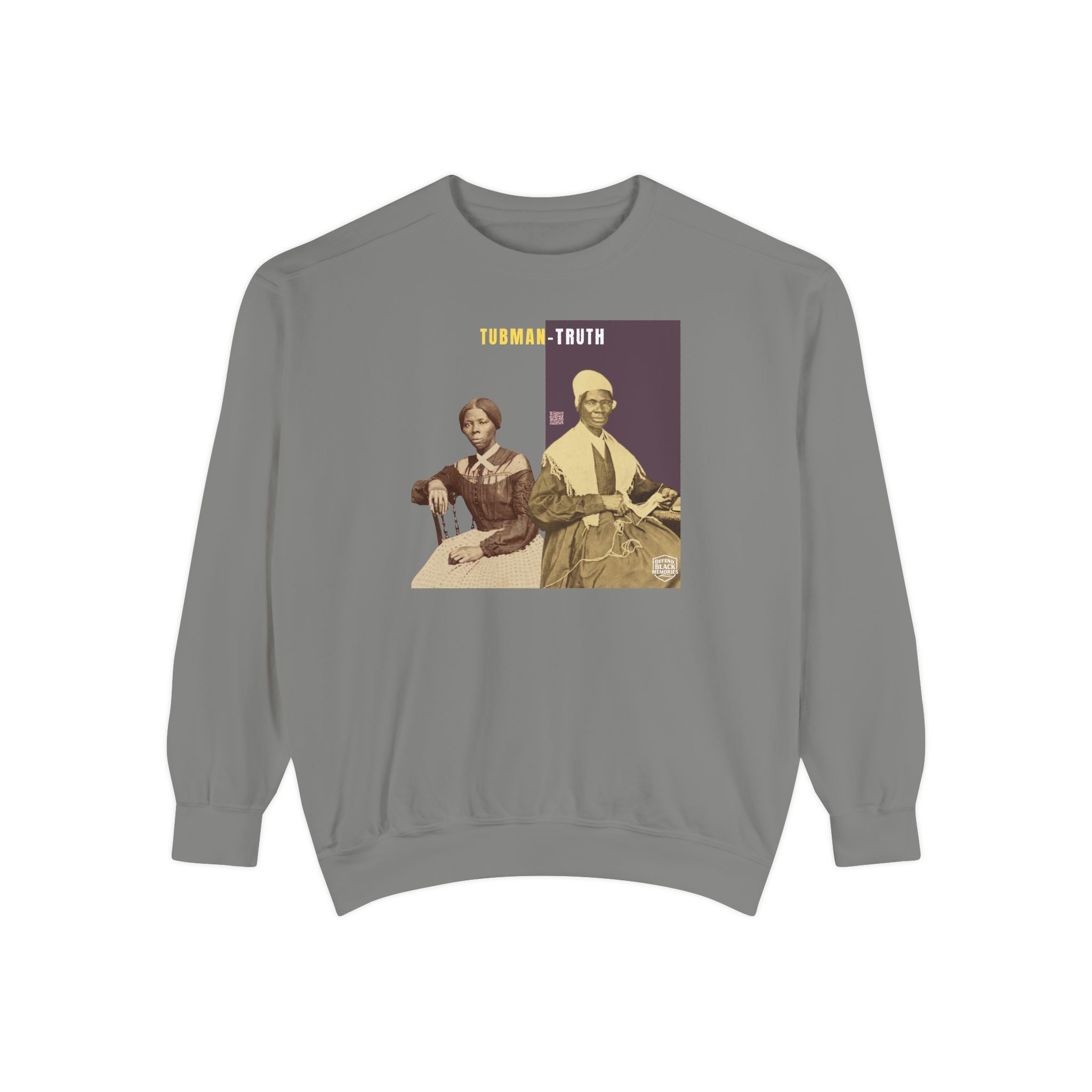 Tubman-Truth, Unisex, Garment-Dyed Sweatshirt (City Champs)