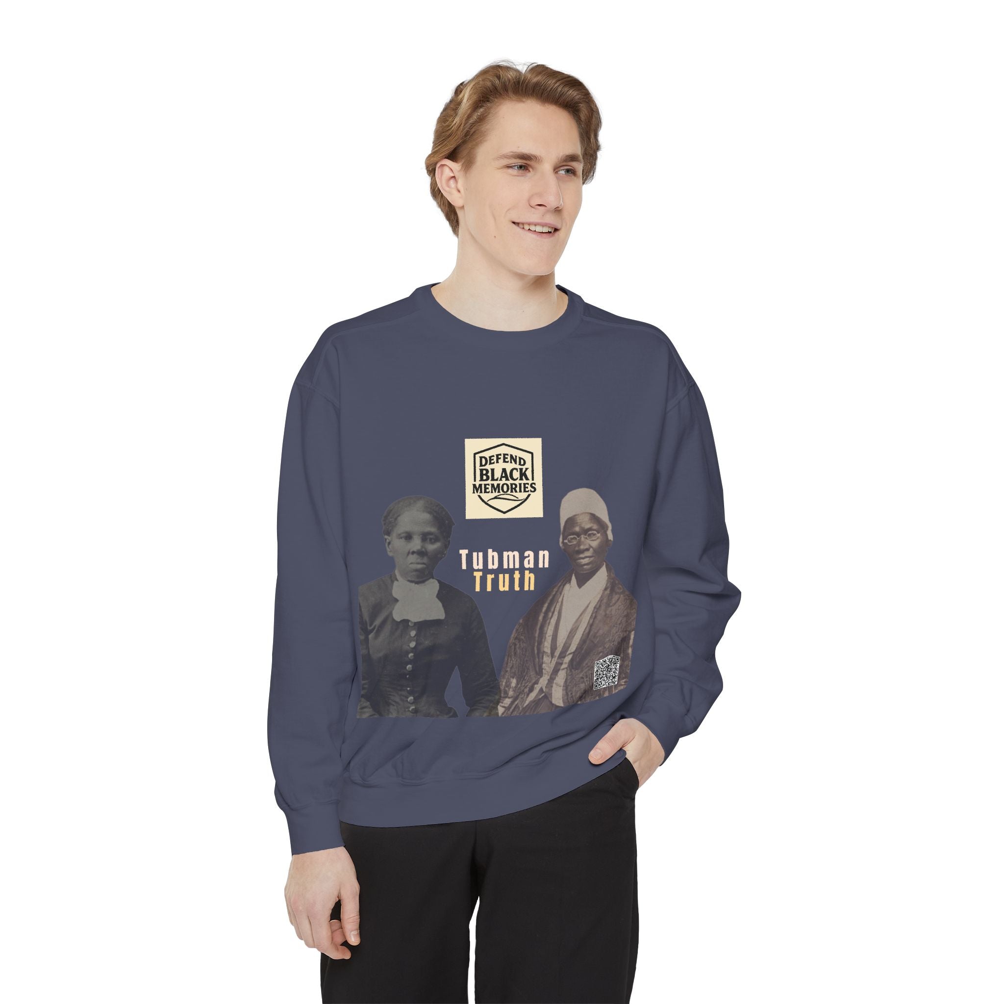 Defend Black Memories: Unisex, Tubman-Truth Garment-Dyed Sweatshirt
