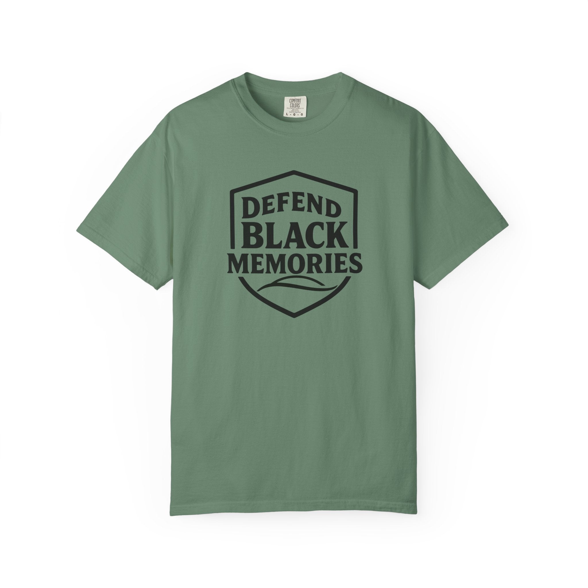 Defend Black Memories T-Shirt — Say What You Mean Without Saying A Word